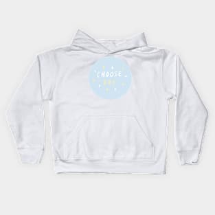 choose joy! (1) Kids Hoodie